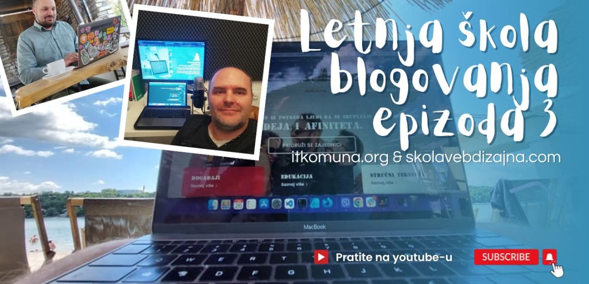 Originalna fotografija „Letnja škola blogovanja — epizoda 3“